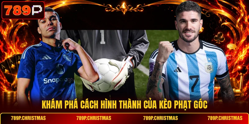 Khám phá cách hình thành của kèo phạt góc